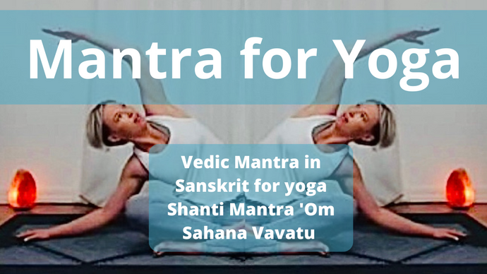 Mantra for yoga Shanti Mantra 'Om Sahana Vavatu